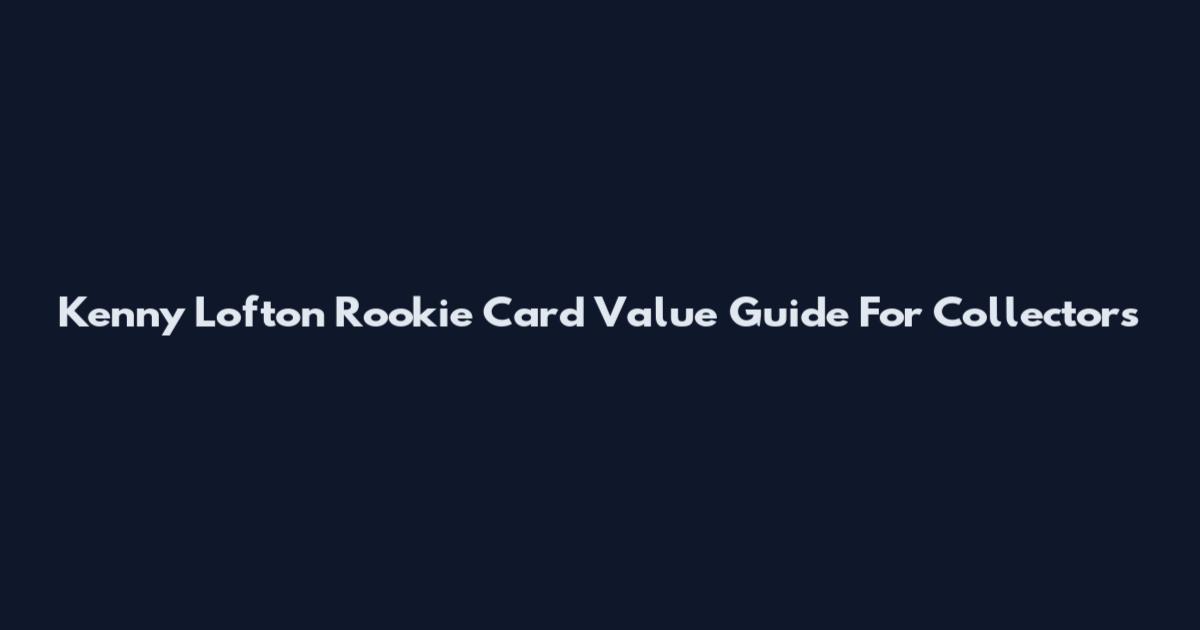 Kenny Lofton Rookie Card Value Guide For Collectors