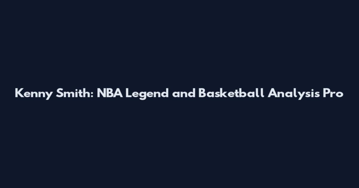 Kenny Smith: NBA Legend and Basketball Analysis Pro