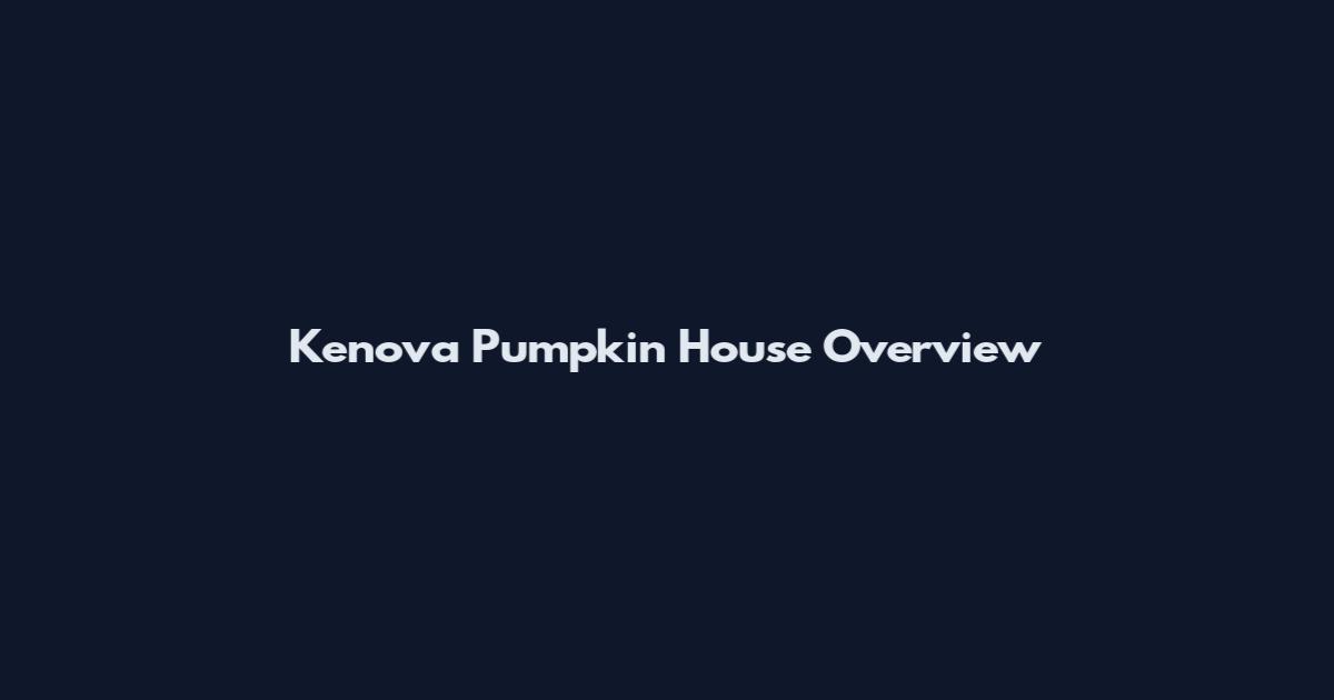 Kenova Pumpkin House Overview
