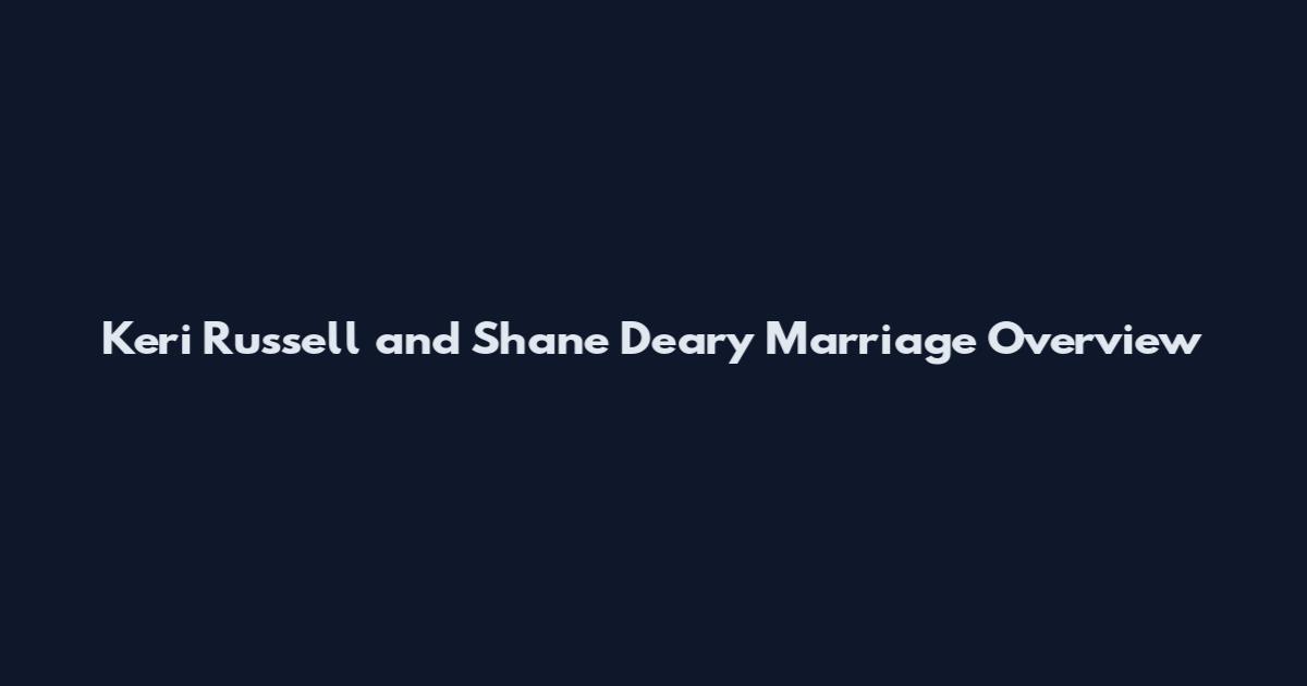Keri Russell and Shane Deary Marriage Overview