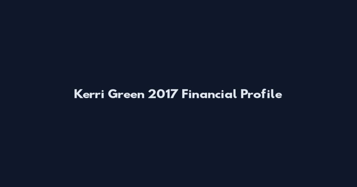 Kerri Green 2017 Financial Profile