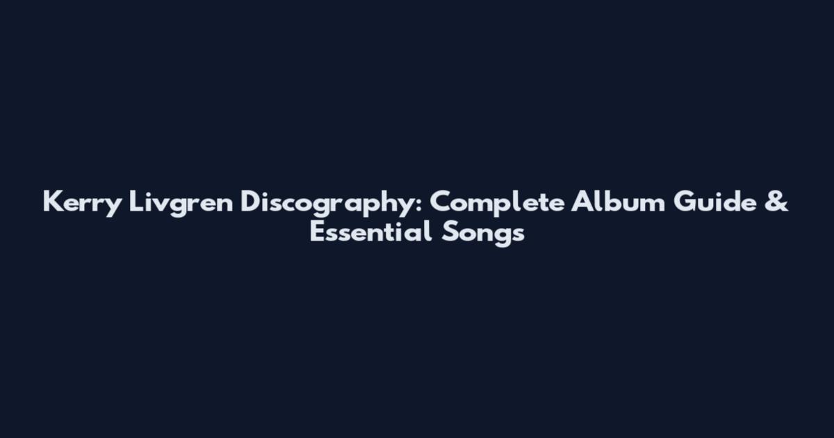 Kerry Livgren Discography: Complete Album Guide & Essential Songs