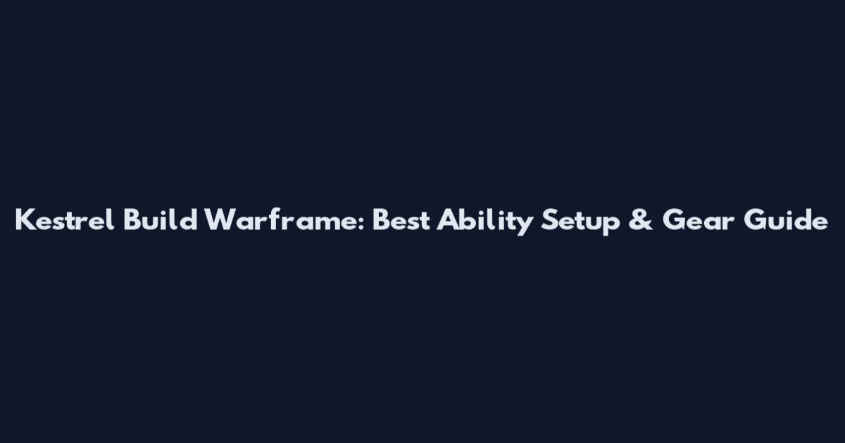 Kestrel Build Warframe: Best Ability Setup & Gear Guide