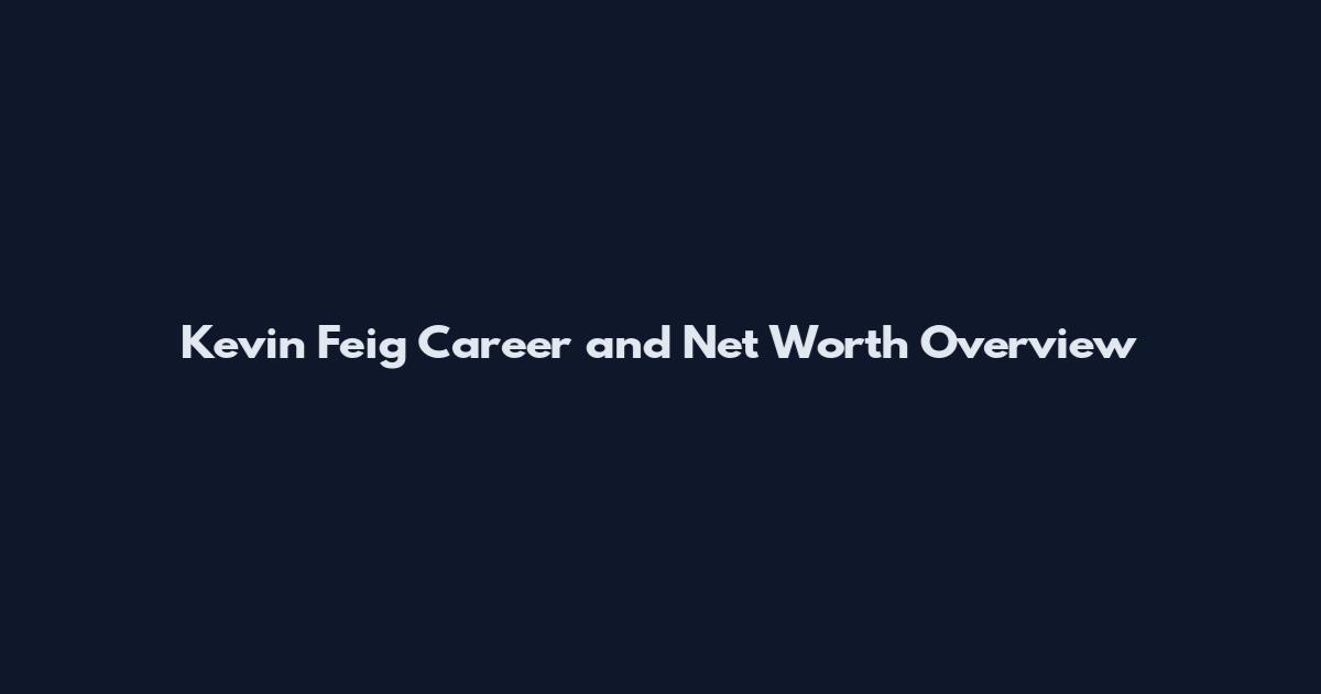 Kevin Feig Career and Net Worth Overview