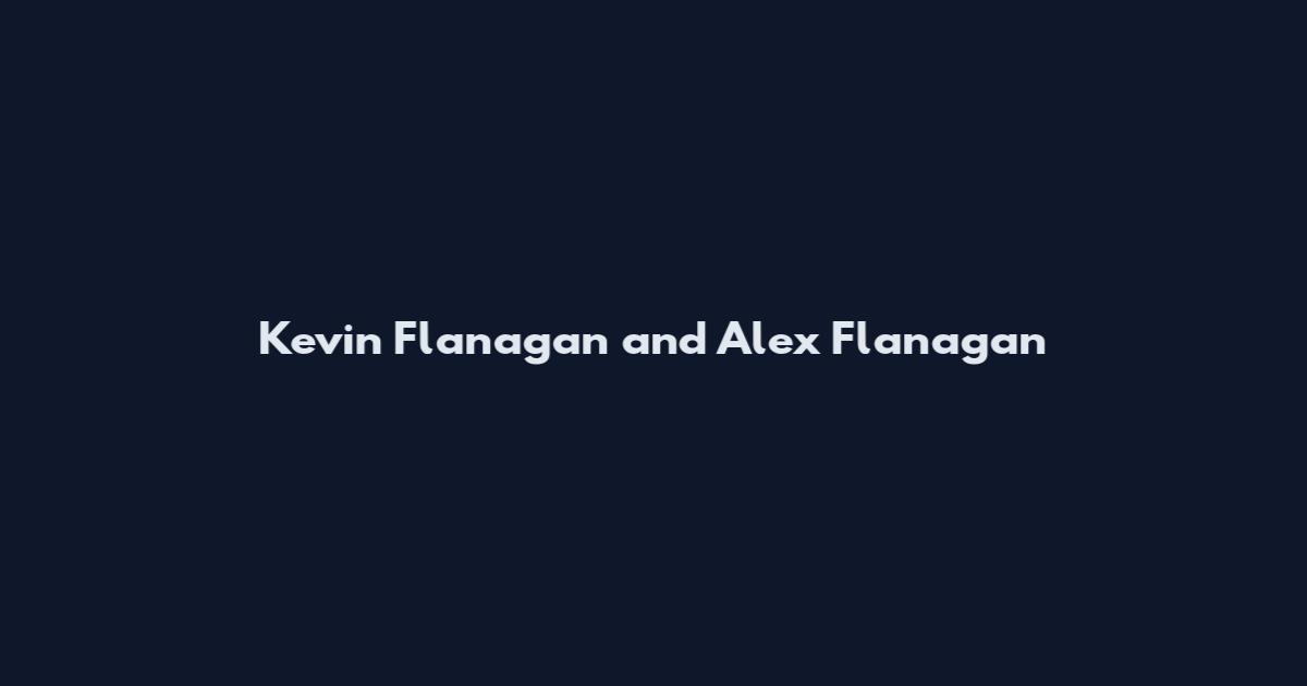 Kevin Flanagan and Alex Flanagan
