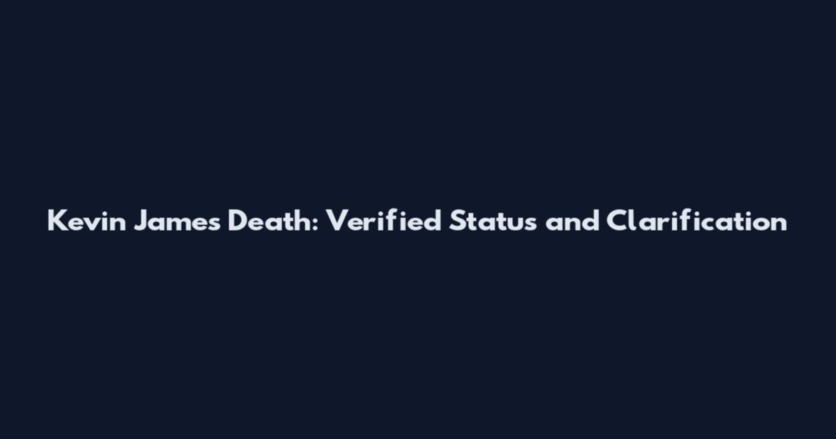 Kevin James Death: Verified Status and Clarification