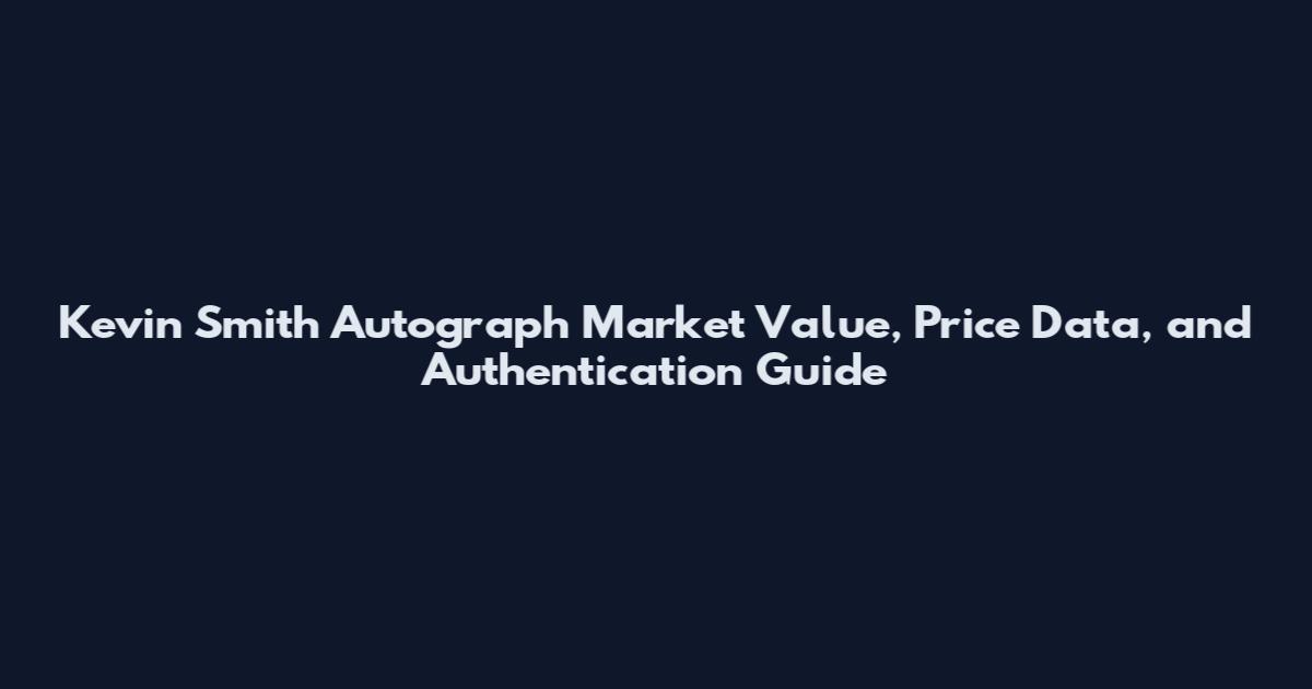 Kevin Smith Autograph Market Value, Price Data, and Authentication Guide