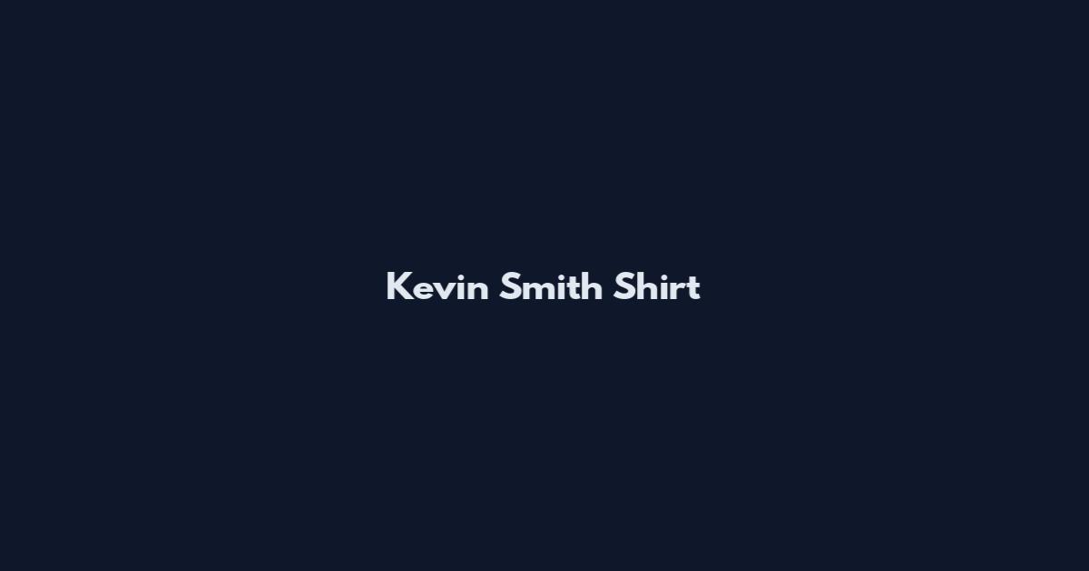 Kevin Smith Shirt