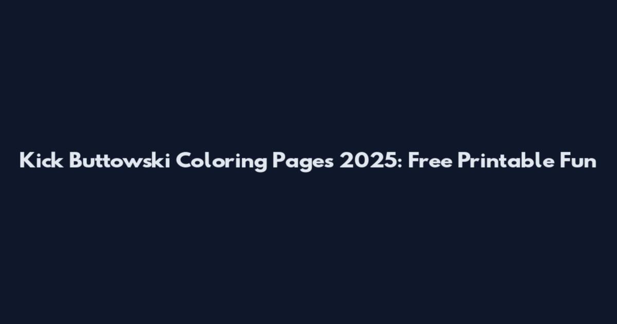 Kick Buttowski Coloring Pages 2025: Free Printable Fun