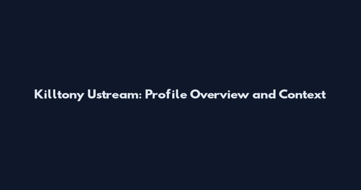 Killtony Ustream: Profile Overview and Context