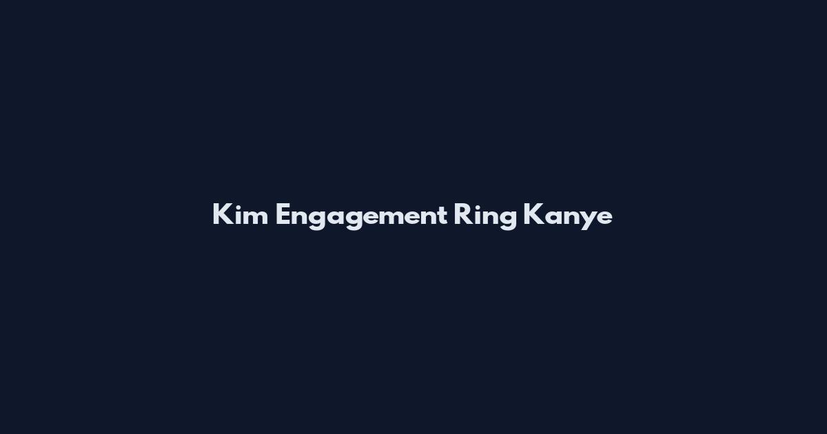 Kim Engagement Ring Kanye