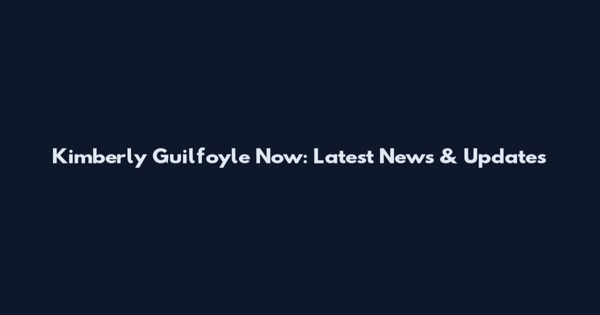 Kimberly Guilfoyle Now: Latest News & Updates