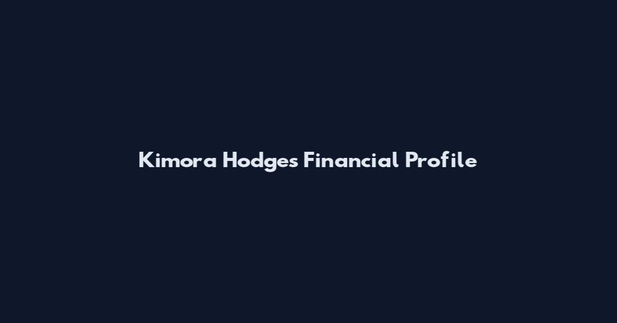 Kimora Hodges Financial Profile