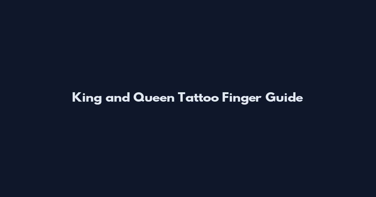 King and Queen Tattoo Finger Guide