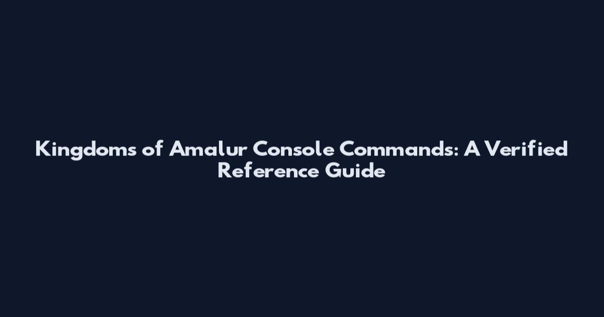 Kingdoms of Amalur Console Commands: A Verified Reference Guide