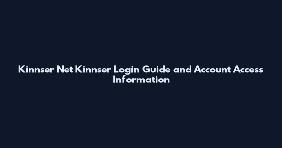 Kinnser Net Kinnser Login Guide and Account Access Information
