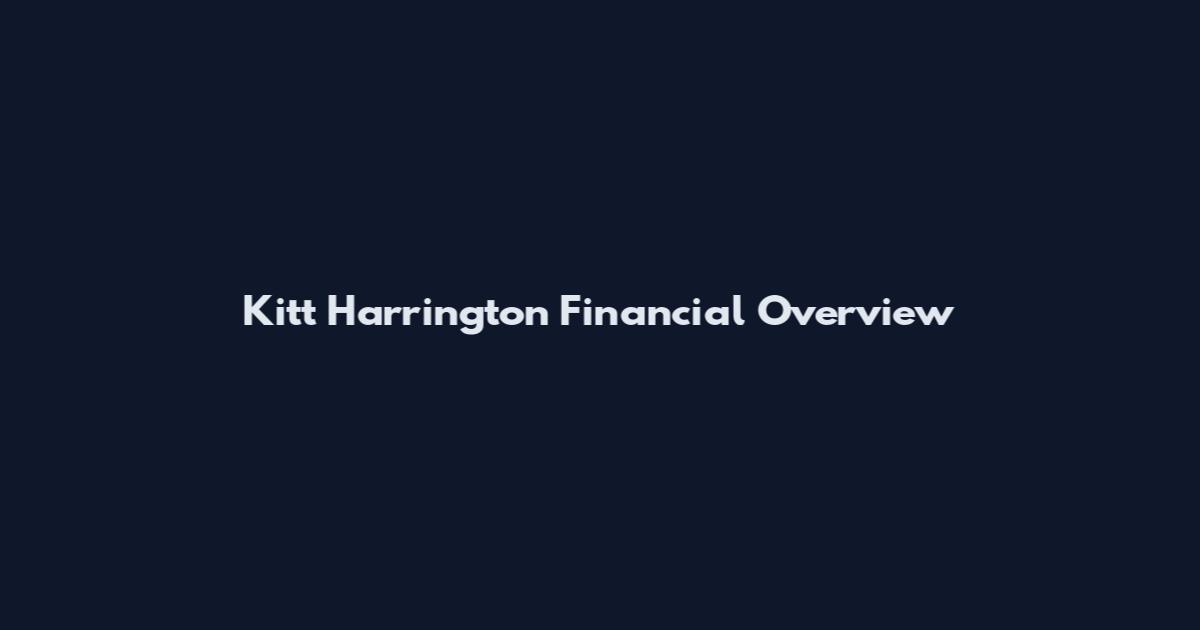 Kitt Harrington Financial Overview