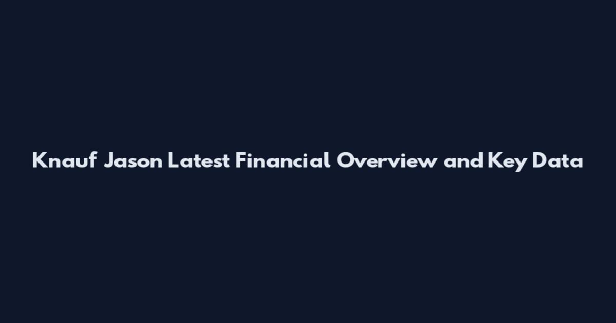 Knauf Jason Latest Financial Overview and Key Data