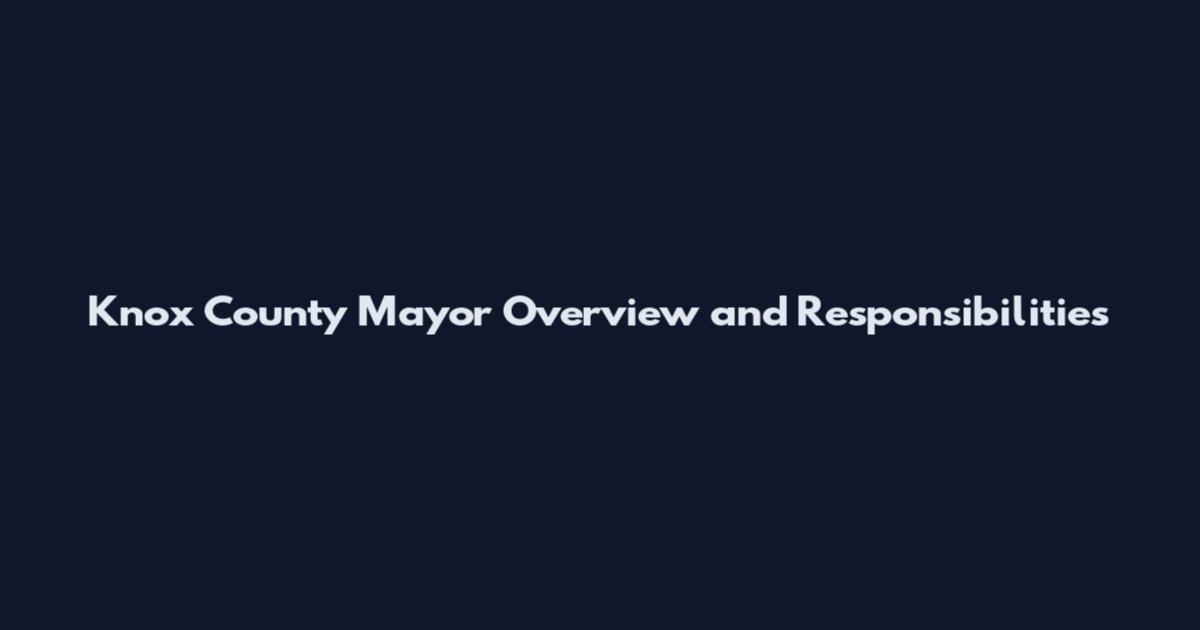 Knox County Mayor Overview and Responsibilities