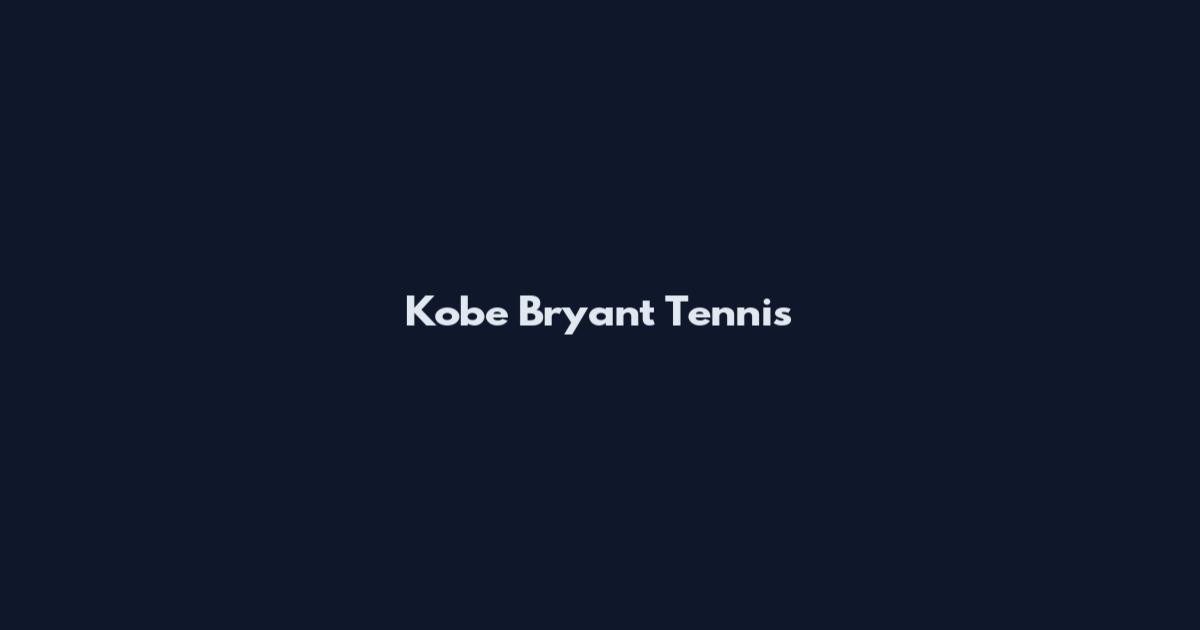 Kobe Bryant Tennis