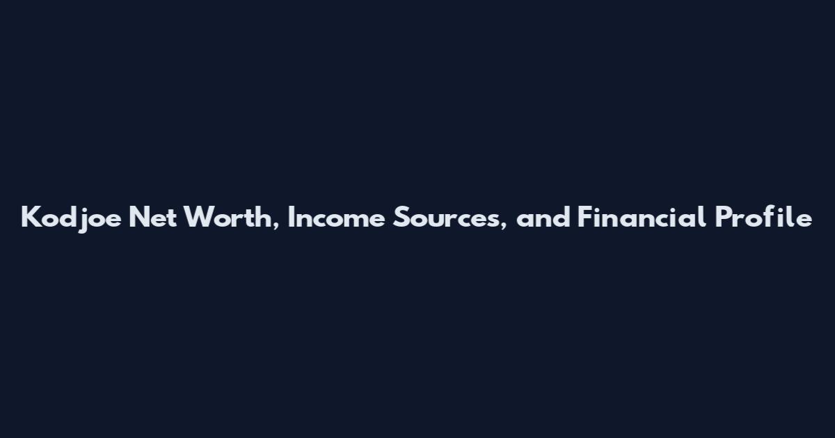 Kodjoe Net Worth, Income Sources, and Financial Profile