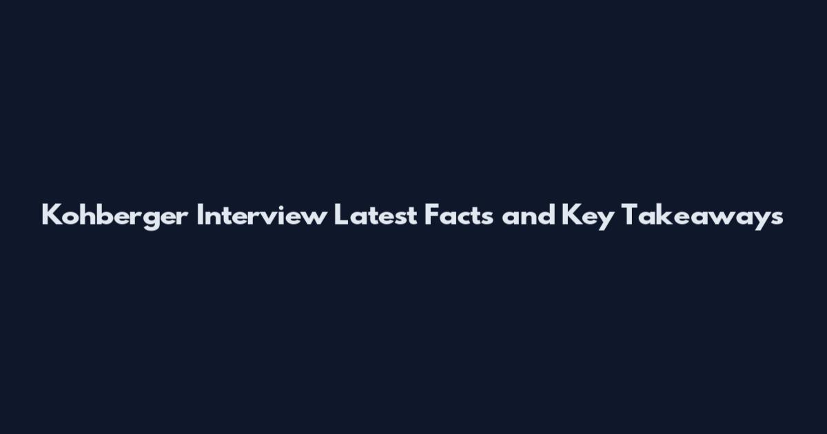 Kohberger Interview Latest Facts and Key Takeaways