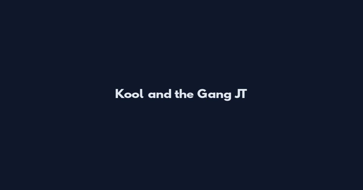 Kool and the Gang JT
