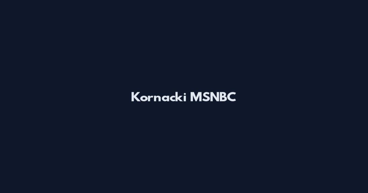 Kornacki MSNBC