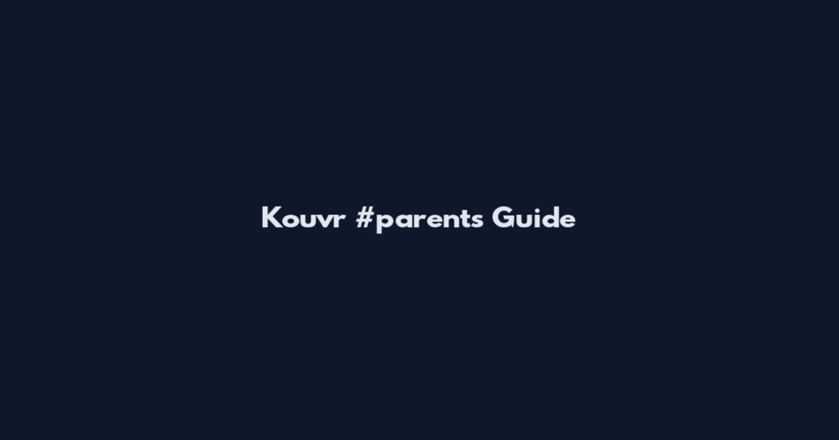 Kouvr #parents Guide