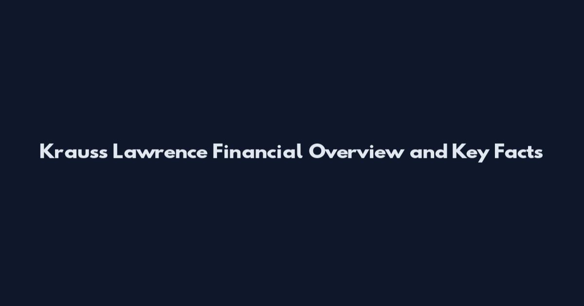 Krauss Lawrence Financial Overview and Key Facts
