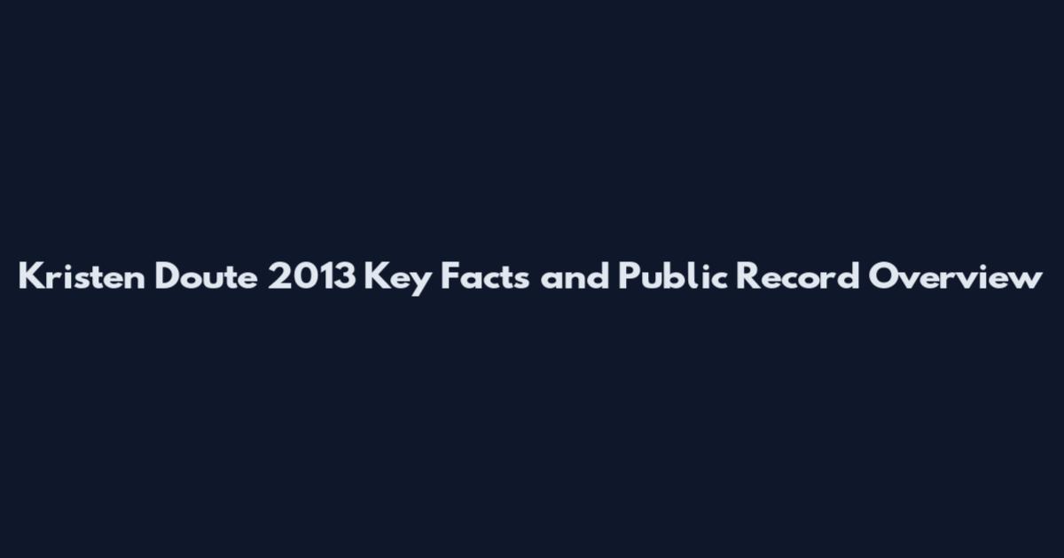 Kristen Doute 2013 Key Facts and Public Record Overview