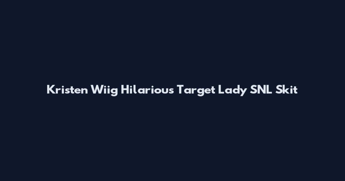 Kristen Wiig Hilarious Target Lady SNL Skit