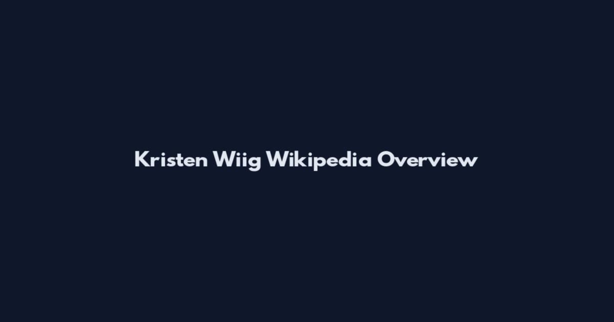 Kristen Wiig Wikipedia Overview