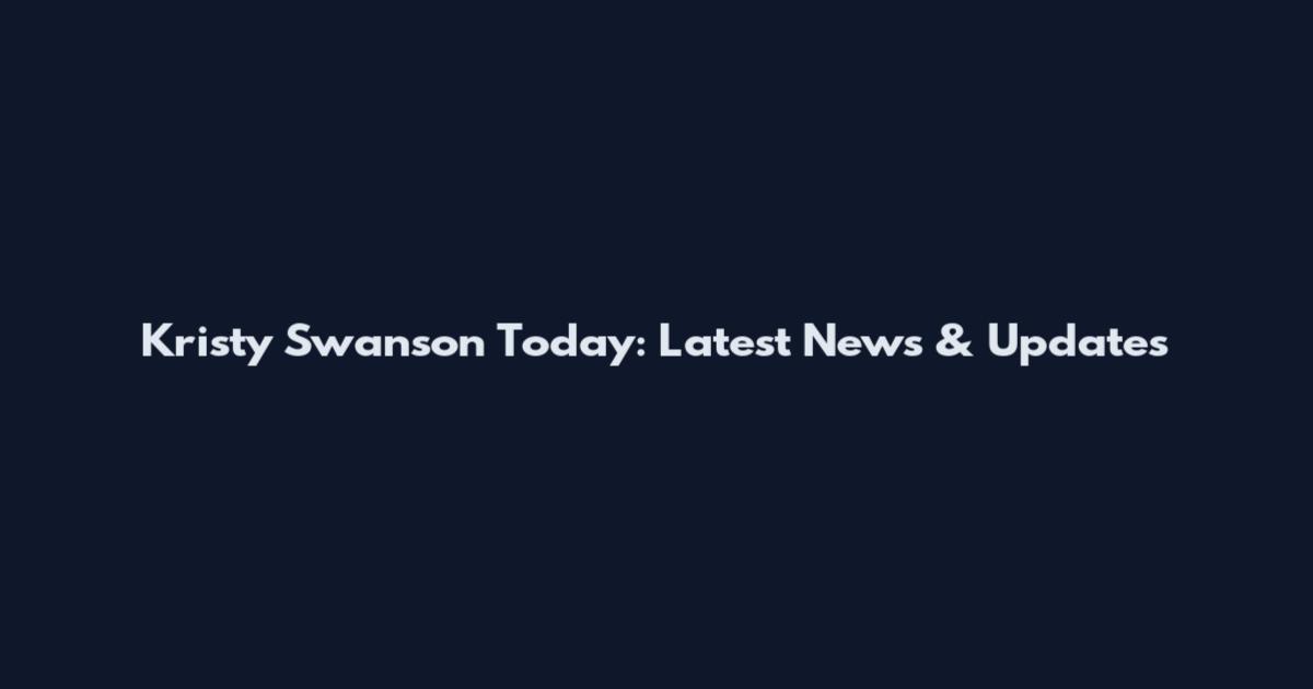 Kristy Swanson Today: Latest News & Updates