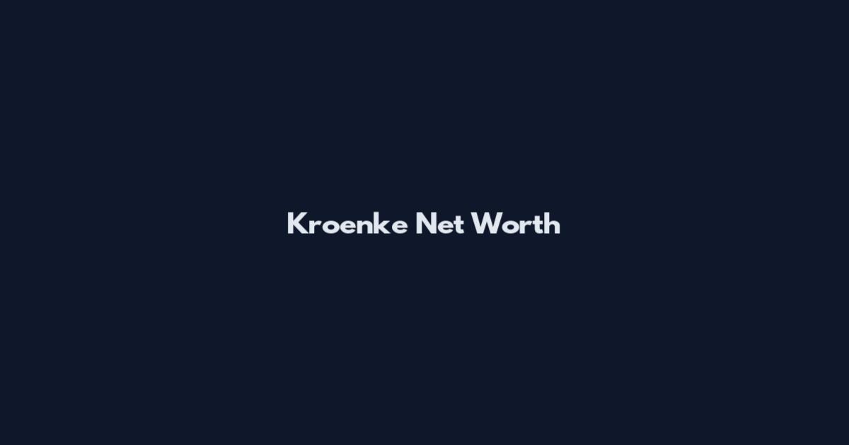 Kroenke Net Worth