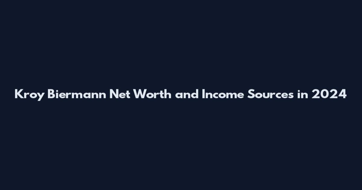 Kroy Biermann Net Worth and Income Sources in 2024