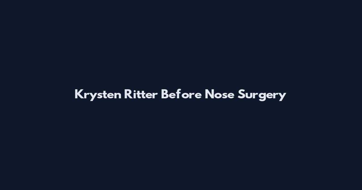 Krysten Ritter Before Nose Surgery