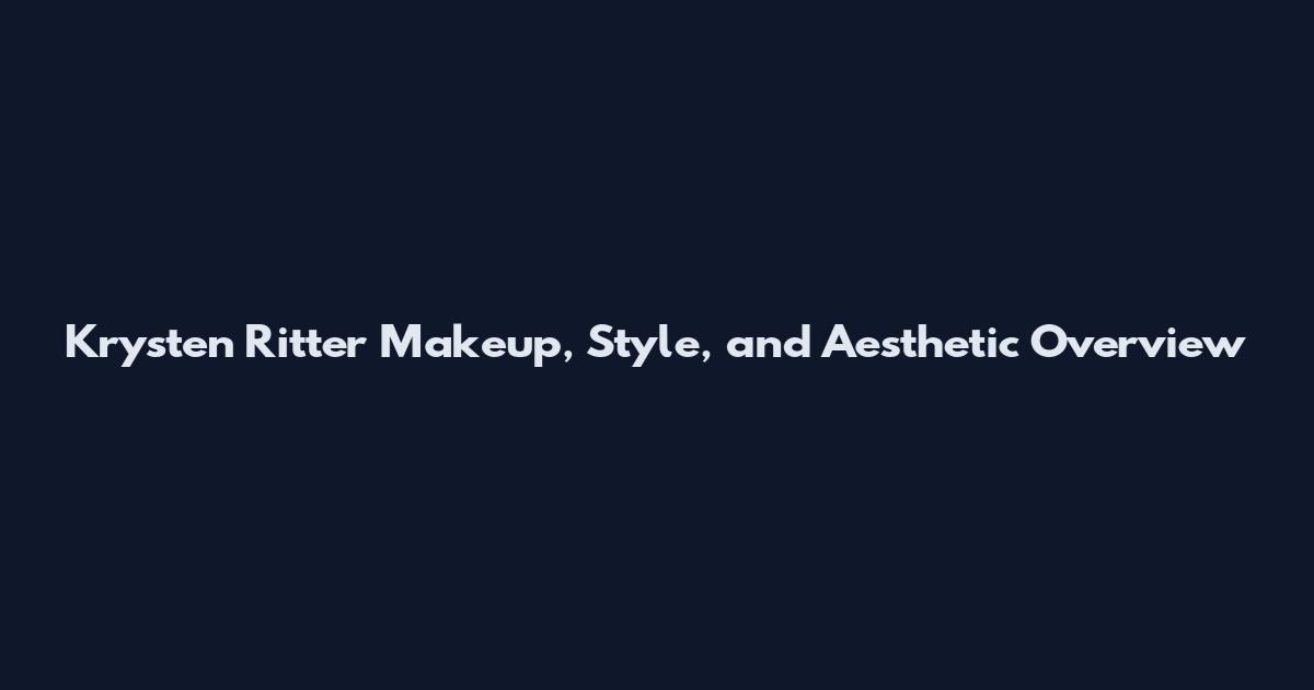 Krysten Ritter Makeup, Style, and Aesthetic Overview