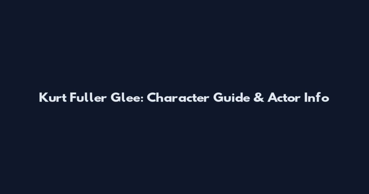 Kurt Fuller Glee: Character Guide & Actor Info
