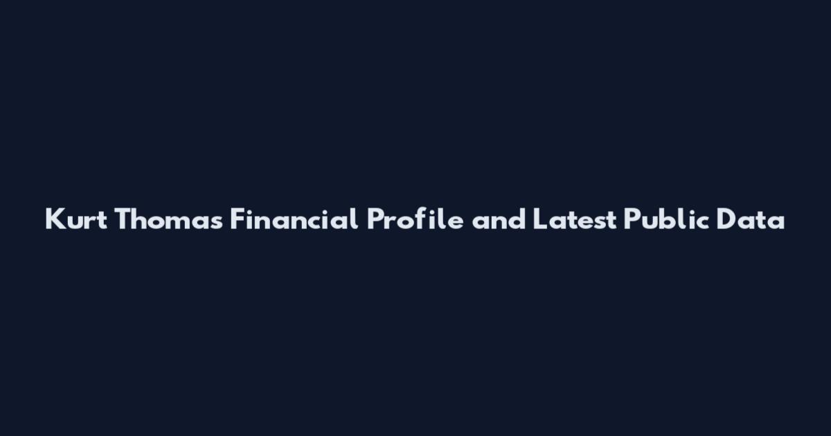 Kurt Thomas Financial Profile and Latest Public Data