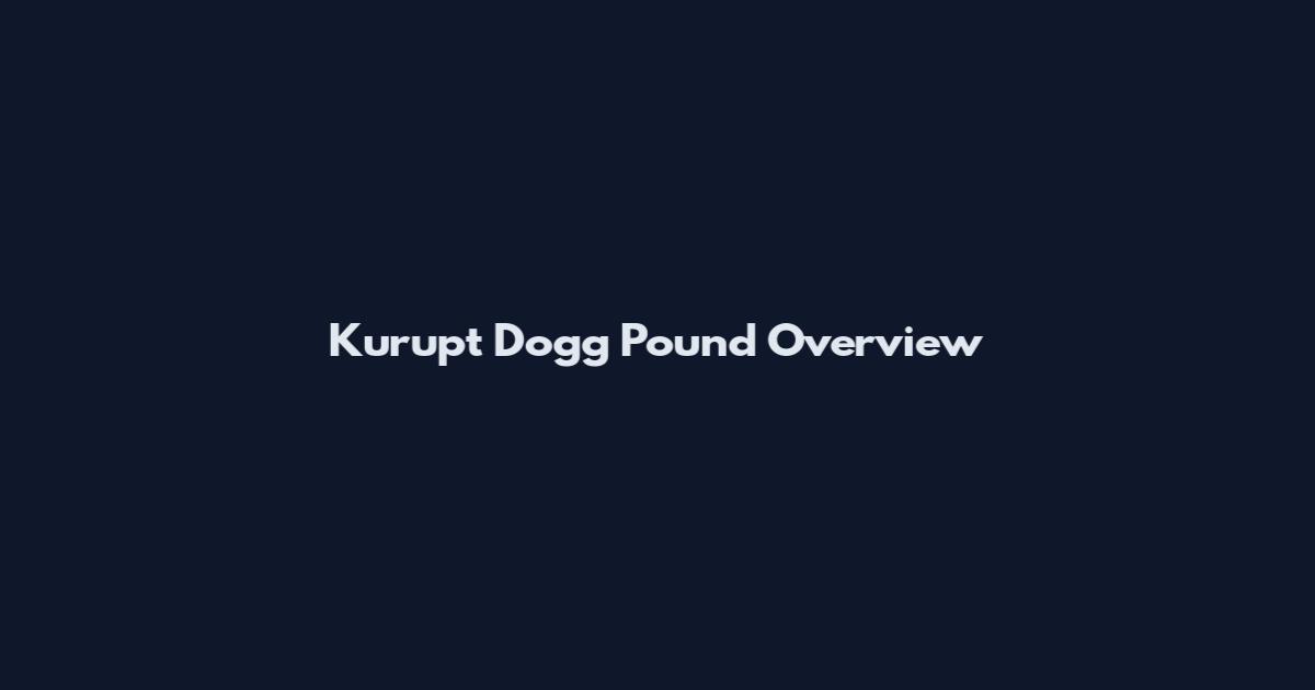 Kurupt Dogg Pound Overview