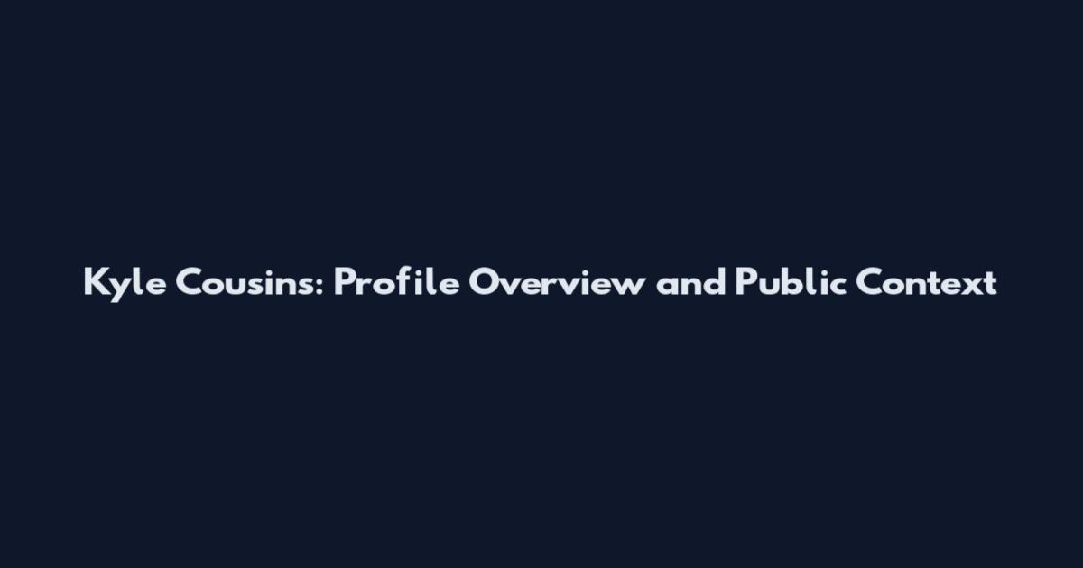 Kyle Cousins: Profile Overview and Public Context