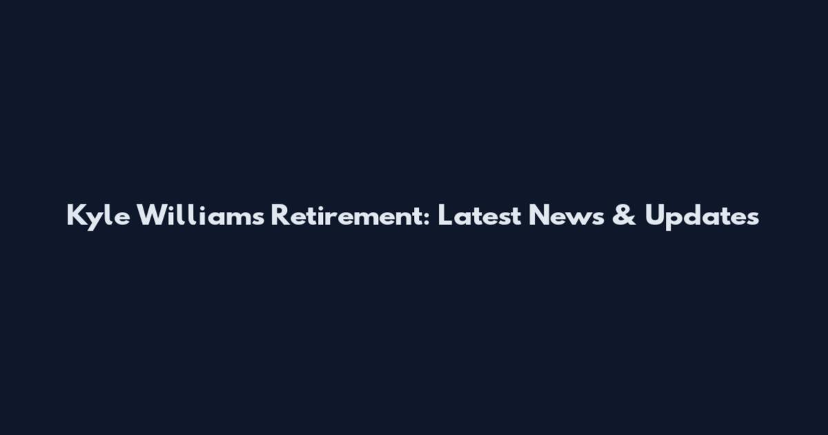 Kyle Williams Retirement: Latest News & Updates