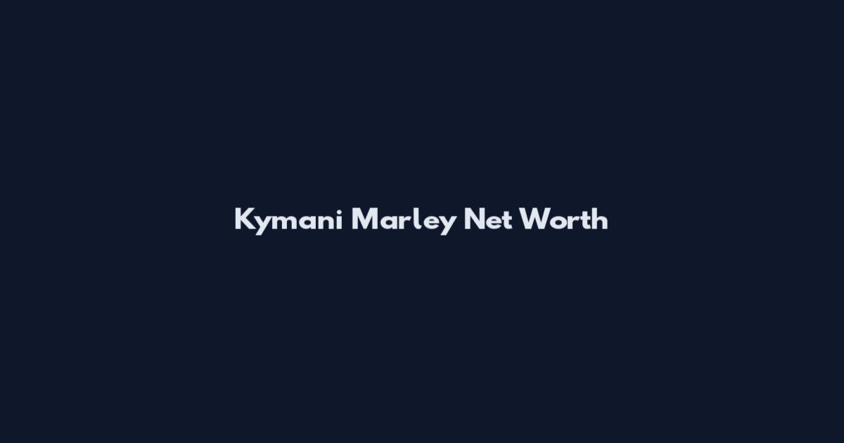 Kymani Marley Net Worth