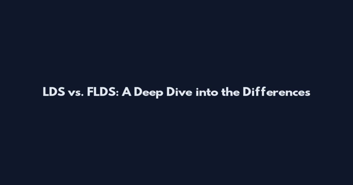 LDS vs. FLDS: A Deep Dive into the Differences