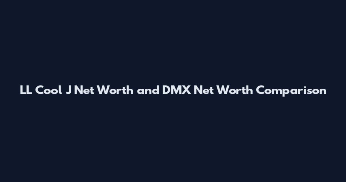 LL Cool J Net Worth and DMX Net Worth Comparison