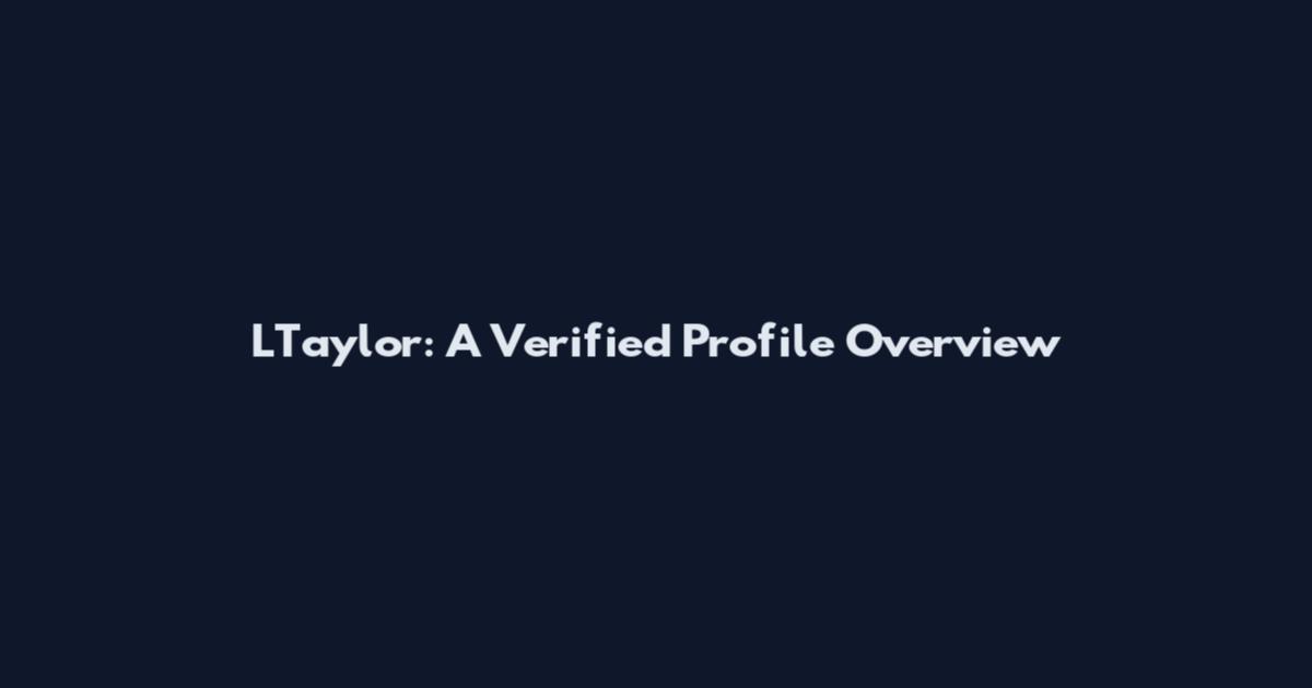 LTaylor: A Verified Profile Overview