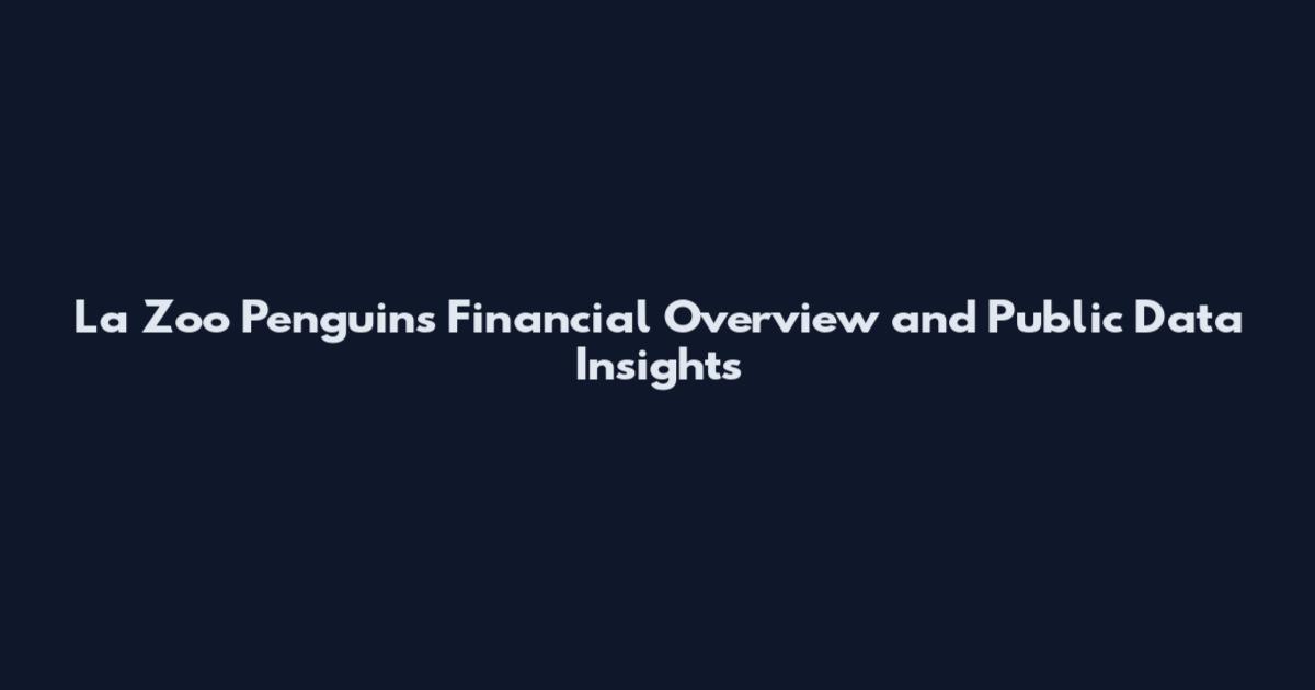 La Zoo Penguins Financial Overview and Public Data Insights