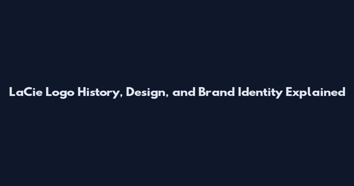 LaCie Logo History, Design, and Brand Identity Explained