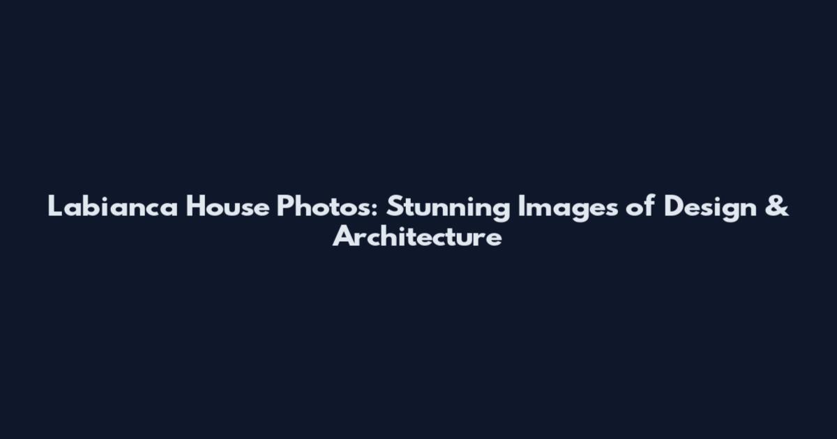 Labianca House Photos: Stunning Images of Design & Architecture